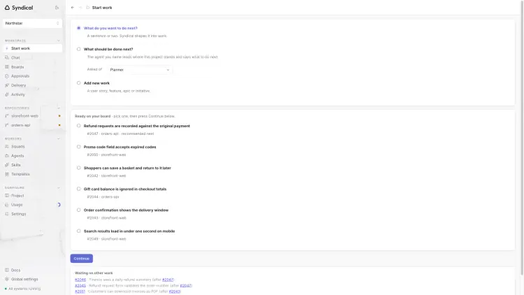 Syndical Start work with ready Northstar stories and bugs, a recommended refund task and work waiting on dependencies.
