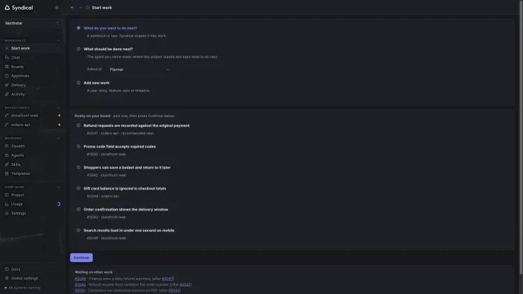 Syndical Start work with ready Northstar stories and bugs, a recommended refund task and work waiting on dependencies.